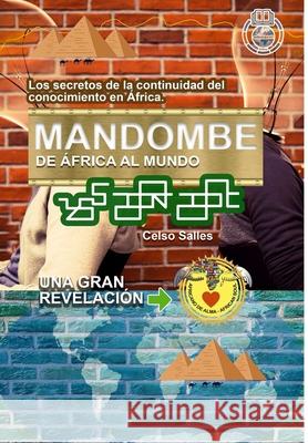 MANDOMBE, de África al Mundo. UNA GRAN REVELACIÓN.: Colección África Salles, Celso 9781006670794 Blurb