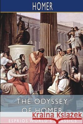 The Odyssey of Homer (Esprios Classics) Homer 9781006684111