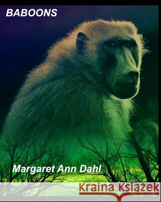 Baboons Margaret Ann Dahl 9781006684623