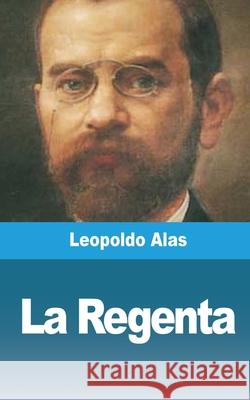 La Regenta: Tomo II Alas, Leopoldo 9781006686139 Blurb