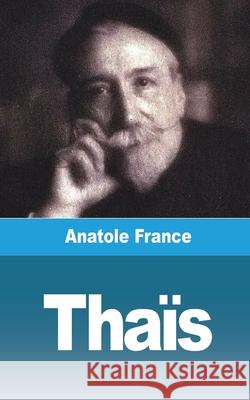 Thaïs. La cortesana de Alejandría France, Anatole 9781006687303