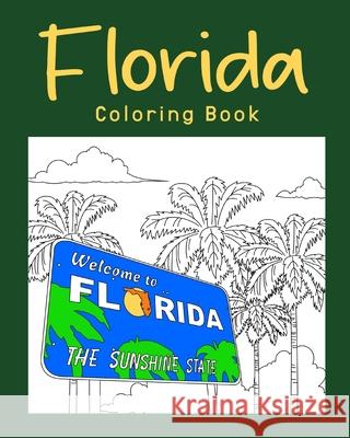 Florida Coloring Book: Coloring Books Featuring Florida City & Landmark Paperland 9781006692307 Blurb