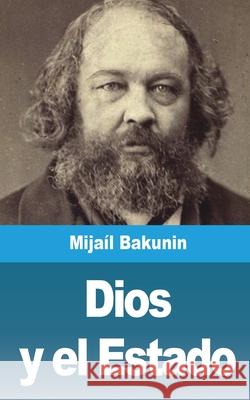 Dios y el Estado Mija Bakunin 9781006696916 Blurb
