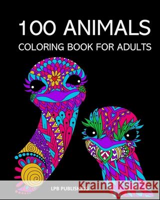 100 Animals: Coloring Book For Adults Lpb Publishing 9781006714580
