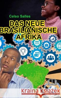 Das Neue Brasilianische Afrika - Celso Salles: Sammlung Afrika Salles, Celso 9781006716720 Blurb