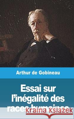 Essai sur l'inégalité des races humaines - Volume III Gobineau, Arthur De 9781006718021