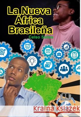 La Nueva África Brasileña - Celso Salles: Colección Africana Salles, Celso 9781006720147 Blurb