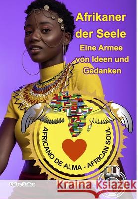 Afrikaner der Seele - Eine Armee von Ideen und Gedanken: Sammlung Afrika Salles, Celso 9781006731846 Blurb