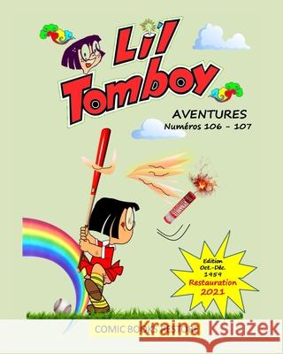 Li'l Tomboy Aventures: Numéros 106 - 107. Edition restaurée 2021 - Version française Restore, Comic Books 9781006745683