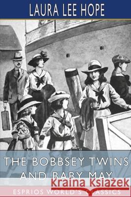 The Bobbsey Twins and Baby May (Esprios Classics) Laura Lee Hope 9781006749520 Blurb