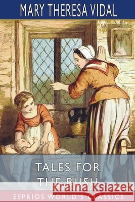 Tales for the Bush (Esprios Classics) Mary Theresa Vidal 9781006770227