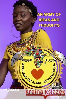 African Soul - An Army of Ideas and Thoughts - Celso Salles: Africa Collection Salles, Celso 9781006773990 Blurb