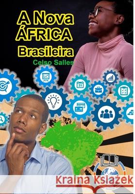 A Nova África Brasileira: Coleção África Salles, Celso 9781006793240 Blurb