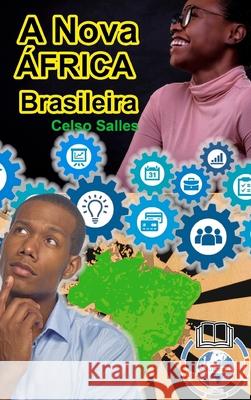 A Nova África Brasileira: Coleção África Salles, Celso 9781006793264 Blurb