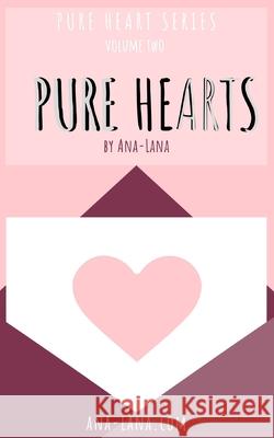 Pure Hearts - Book Two Ana-Lana 9781006793660