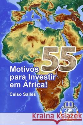 55 Motivos para Investir em África - Celso Salles: Coleção África Salles, Celso 9781006839948 Blurb