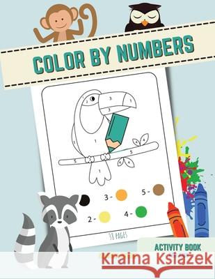 Color by numbers: Color by numbersActivity Book for kids Ages 3-6, pages with cute animals Store, Ananda 9781006856990