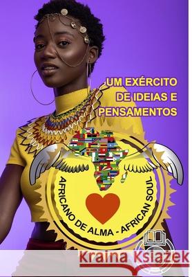 Africano de Alma - Um Exército de Ideias e Pensamentos - Celso Salles: Coleção África Salles, Celso 9781006875755 Blurb