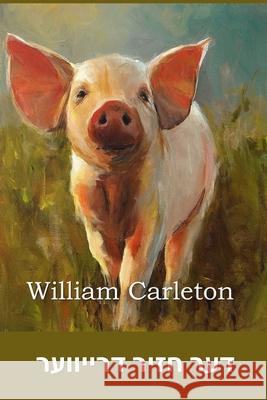 דער חזיר דרייווער: The Pig Driver, Yiddish edition Carleton, William 9781006881305 Hoopoe Press