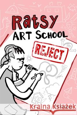Ratsy, Art School Reject P A Kambitsch 9781006883316 Blurb
