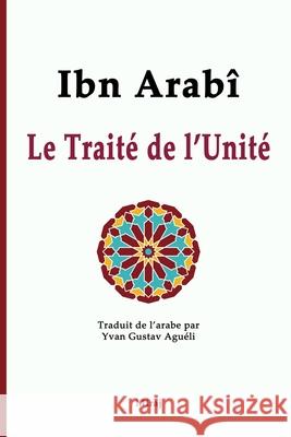 Le Traité de l'Unité Arabî, Ibn 9781006883521