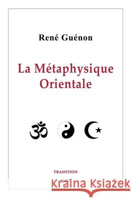 La Métaphysique Orientale Guénon, René 9781006906657 Blurb