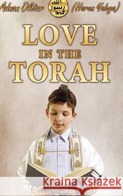 Love in the Torah- Color Edition Harun Yahya 9781006920707 Blurb