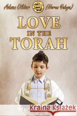 Love In the Torah- B/W Edition Harun Yahya 9781006920752