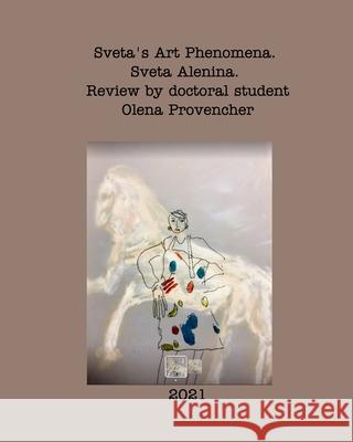 Sveta's Art Phenomena. Second Edition. Sveta Alenina 9781006928567 Blurb