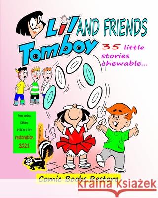 Li'l Tomboy and friends - humor comic book: 35 little stories chewable - restored edition 2021 Restore, Comic Books 9781006933622 Blurb