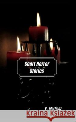 Short Stories Horror Encarni Mart Espinosa 9781006973581 Blurb