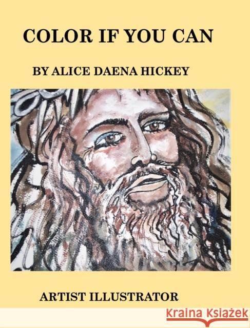 Color if you can: color jesus Hickey, Alice Daena 9781006987649