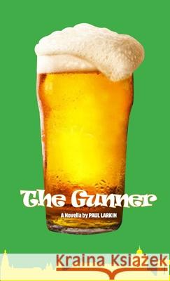 The Gunner Paul Larkin 9781008910522