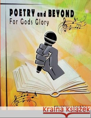 Poetry And Beyond: For God's Glory Crystal Liandra, Aunt Claire, Grandma Elizabeth Sharp 9781008918481