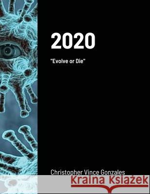 2020: Evolve or Die Gonzales, Christopher 9781008920125
