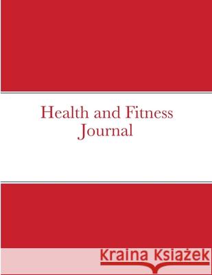 Health and Fitness Journal Frances Blewitt CL N 9781008927155 Lulu.com