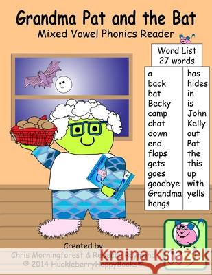 Grandma Pat and the Bat: Mixed Vowel Phonics Reader Rebecca Raymond, Chris Morningforest 9781008929371