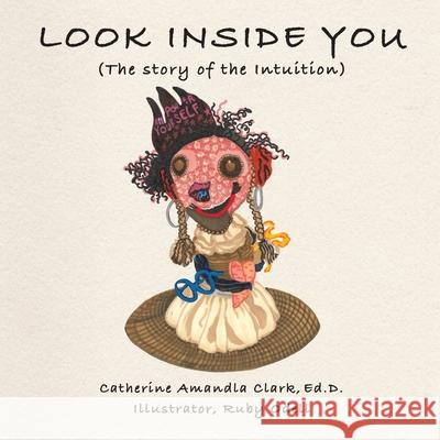 Look Inside You Ed D Catherine Amandla Clark, Ruby Odell 9781008943247