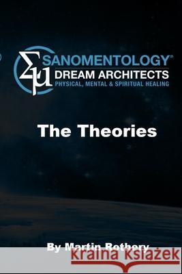 Sanomentology: Dream Architecture. The Theories Martin Rothery 9781008943278