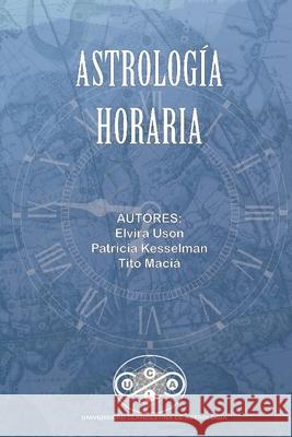 Astrologia Horaria Tito Maciá, Elvira Uson, Patricia Kesselman 9781008948211