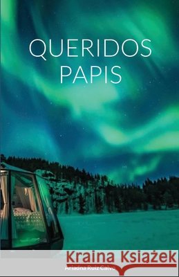 Queridos Papis Ariadna Ruiz Calvo 9781008951570