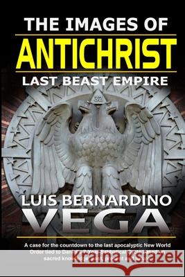 Images of AntiChrist: Last Beast Empire Luis Vega 9781008951594 Lulu.com