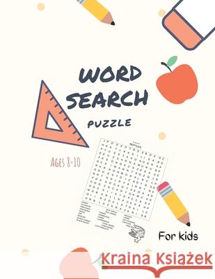 Word Search Animals Book: Word Search Animals Book for Kids Ages 8-10: Practice Spelling, Learn Vocabulary, and Improve Reading Skills With 76 P Ananda Store 9781008959644