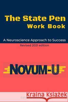 The State Pen Work Book: A Neuroscience Approach to Success Edward Bevilacqua 9781008960961 Lulu.com