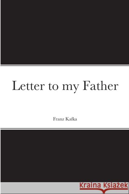 Letter to my Father Franz Kafka Howard Colyer 9781008965690 Lulu.com