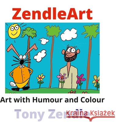 ZendleArt Tony Zendle 9781008969582 Lulu.com