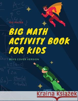 Big Math Activity Book: Big Math Activity Book - School Zone, Ages 6 to 10, Kindergarten, 1st Grade, 2nd Grade, Addition, Subtraction, Word Pr Ananda Store 9781008982673