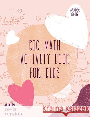 Big Math Activity Book: Big Math Activity Book - School Zone, Ages 6 to 10, Kindergarten, 1st Grade, 2nd Grade, Addition, Subtraction, Word Pr Ananda Store 9781008982680