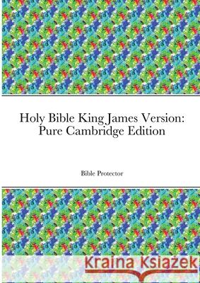 Holy Bible King James Version: Pure Cambridge Edition Kevin Leake 9781008991248 Lulu.com