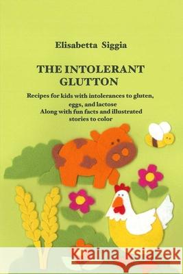 The Intolerant Glutton Elisabetta Siggia 9781008992184